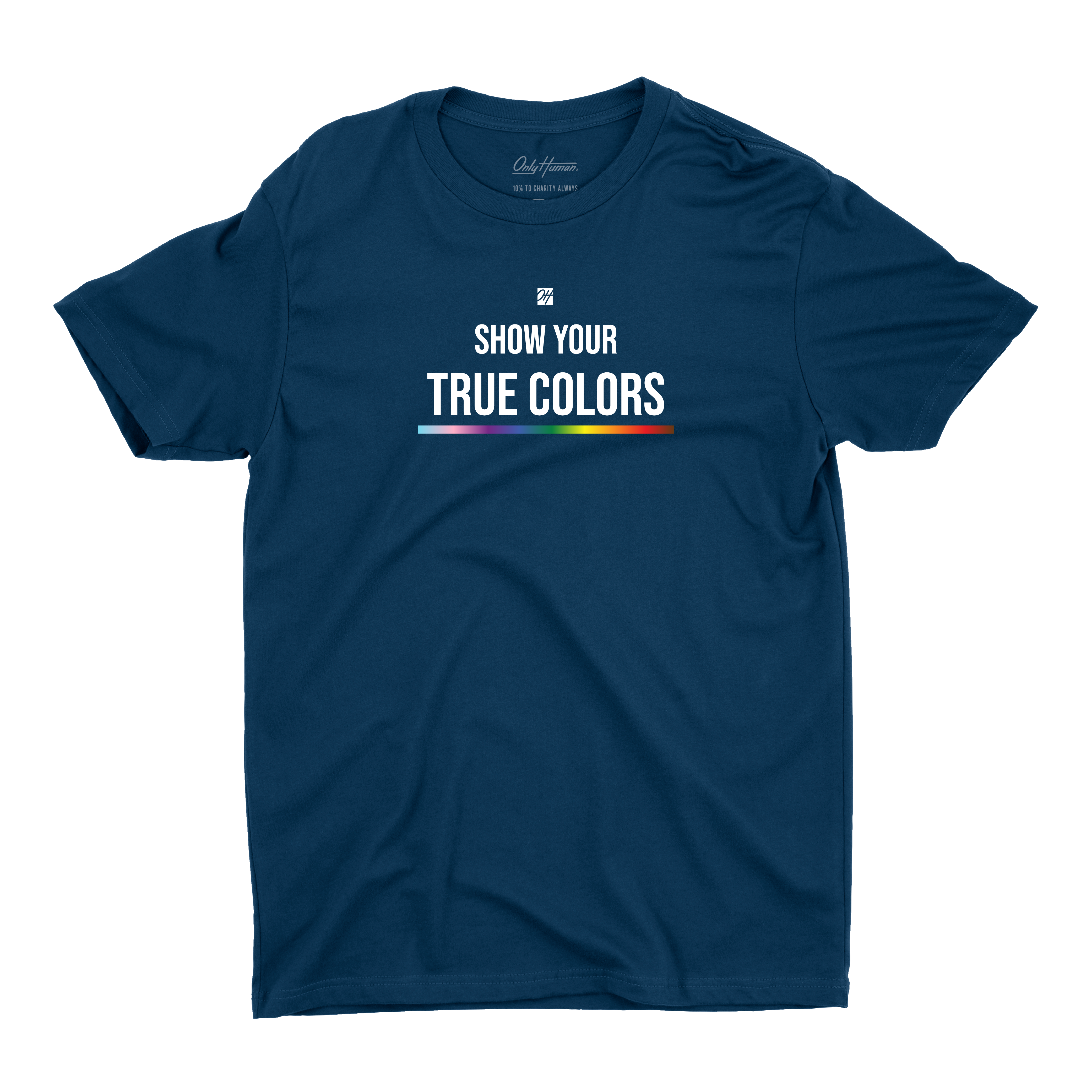 Don't Be Afraid To Show Your True Colors' Men's T-Shirt