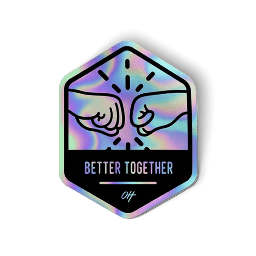 Better Together Holographic Sticker - Only Human