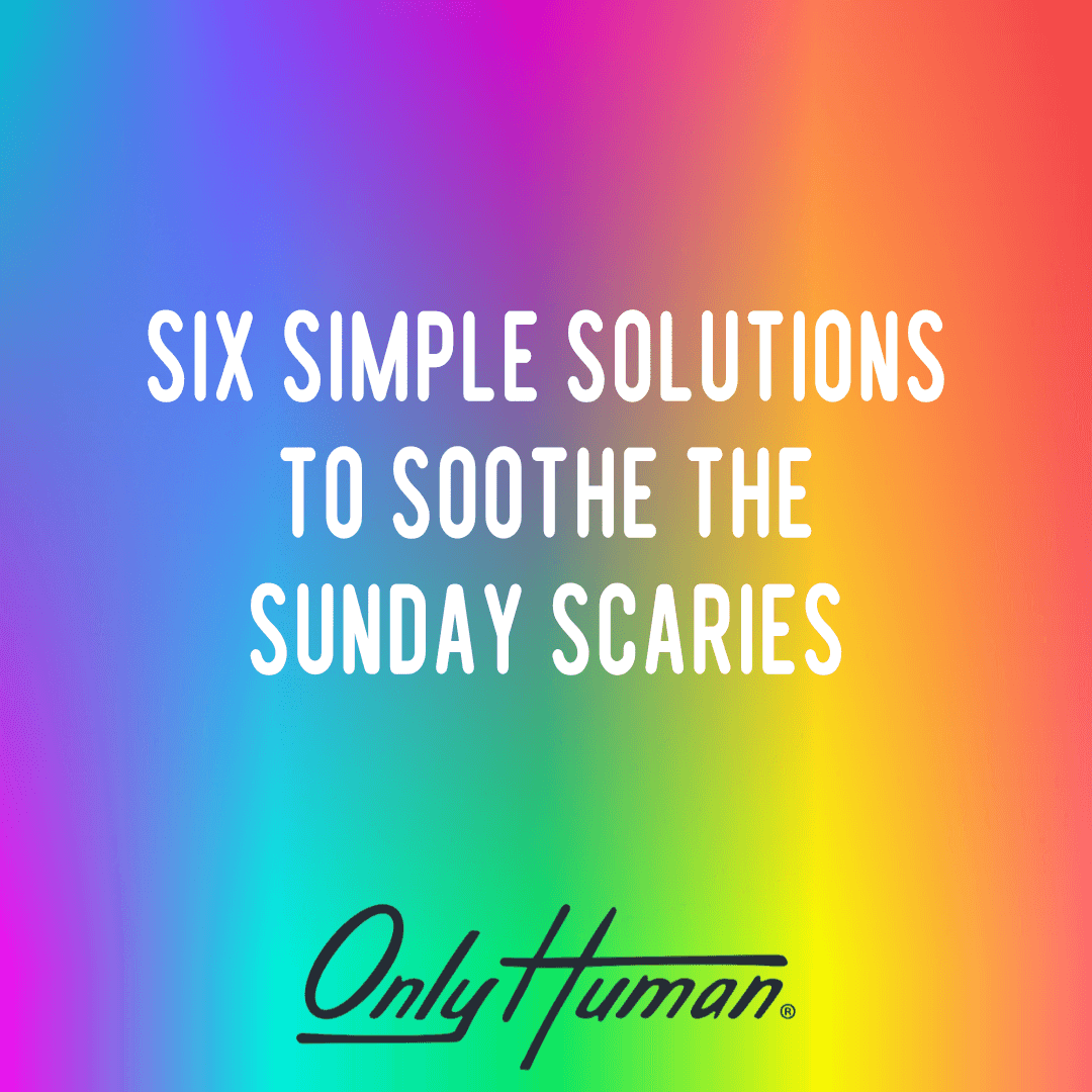 6 Simple Solutions to Soothe the Sunday Scaries
