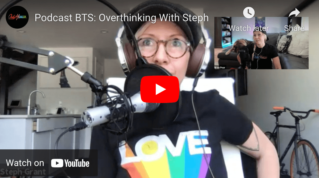 Podcast: Overthinking With Steph