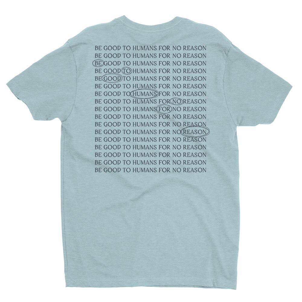Good For No Reason Tee - Only Human