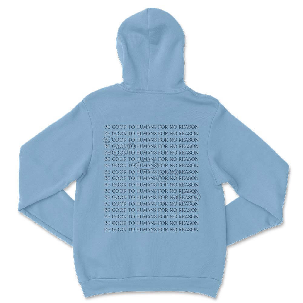 Good For No Reason Hoodie - Only Human