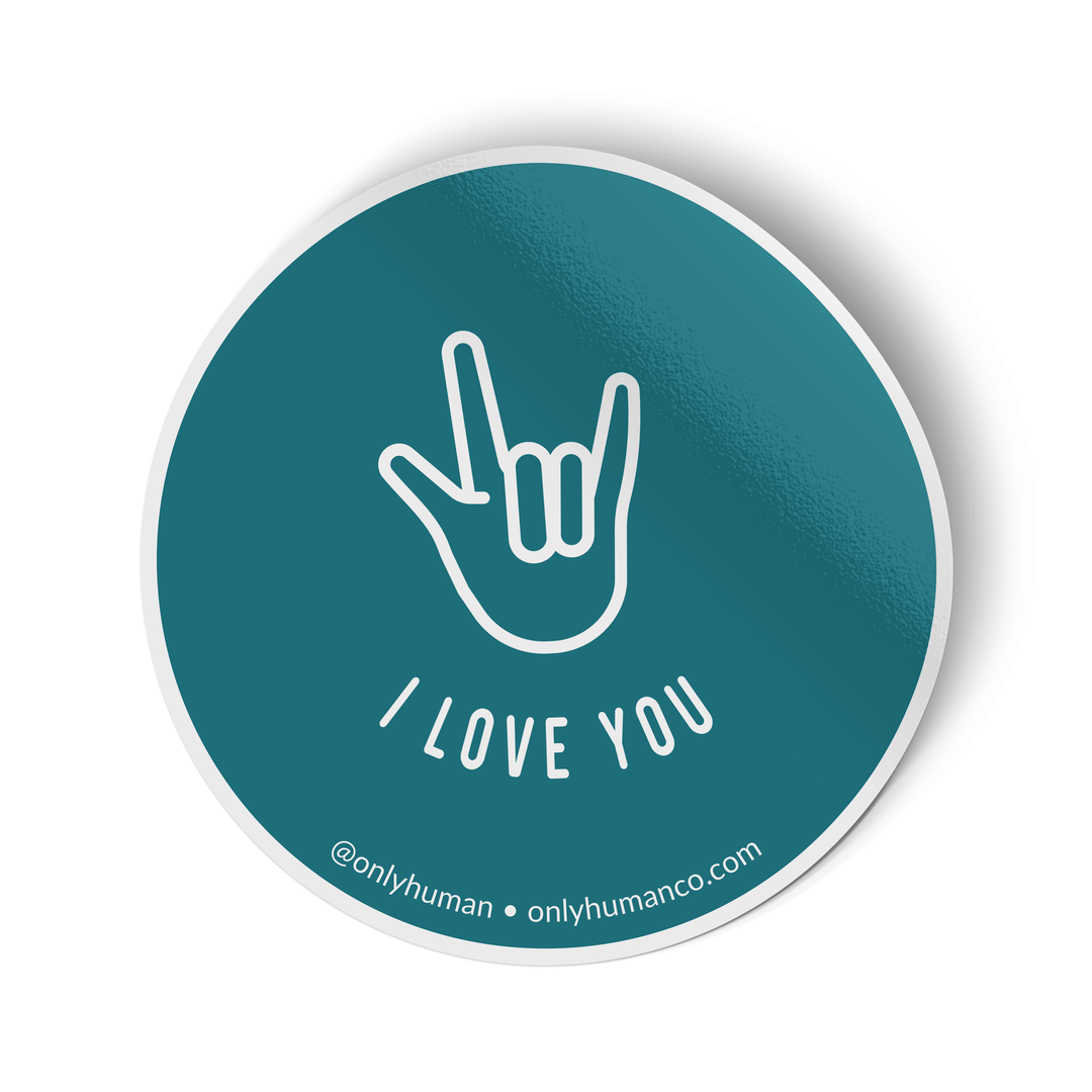 I Love You Sticker - Only Human