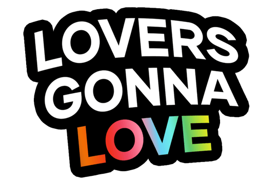 Lovers Gonna Love Sticker - Only Human