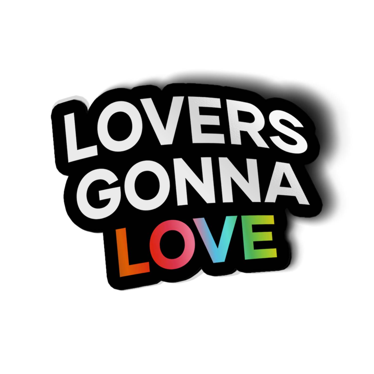 Lovers Gonna Love Sticker - Only Human