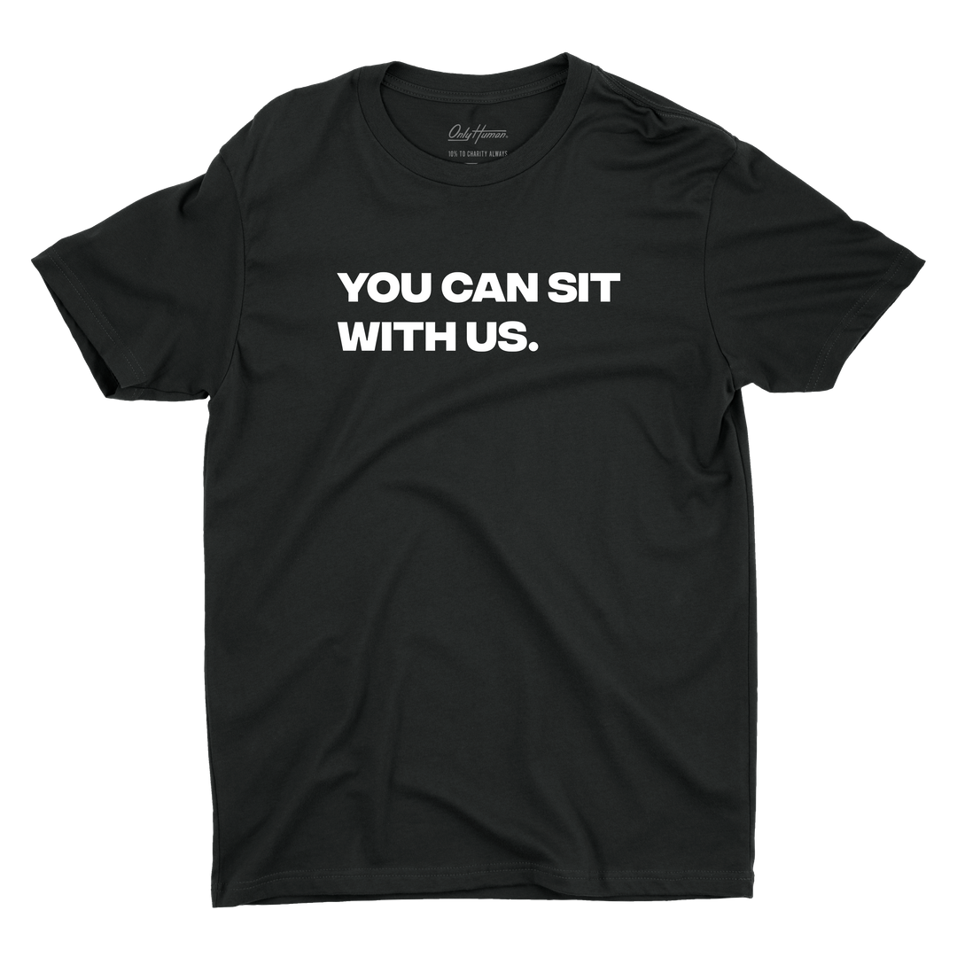 You Can Sit With Us Black Tee