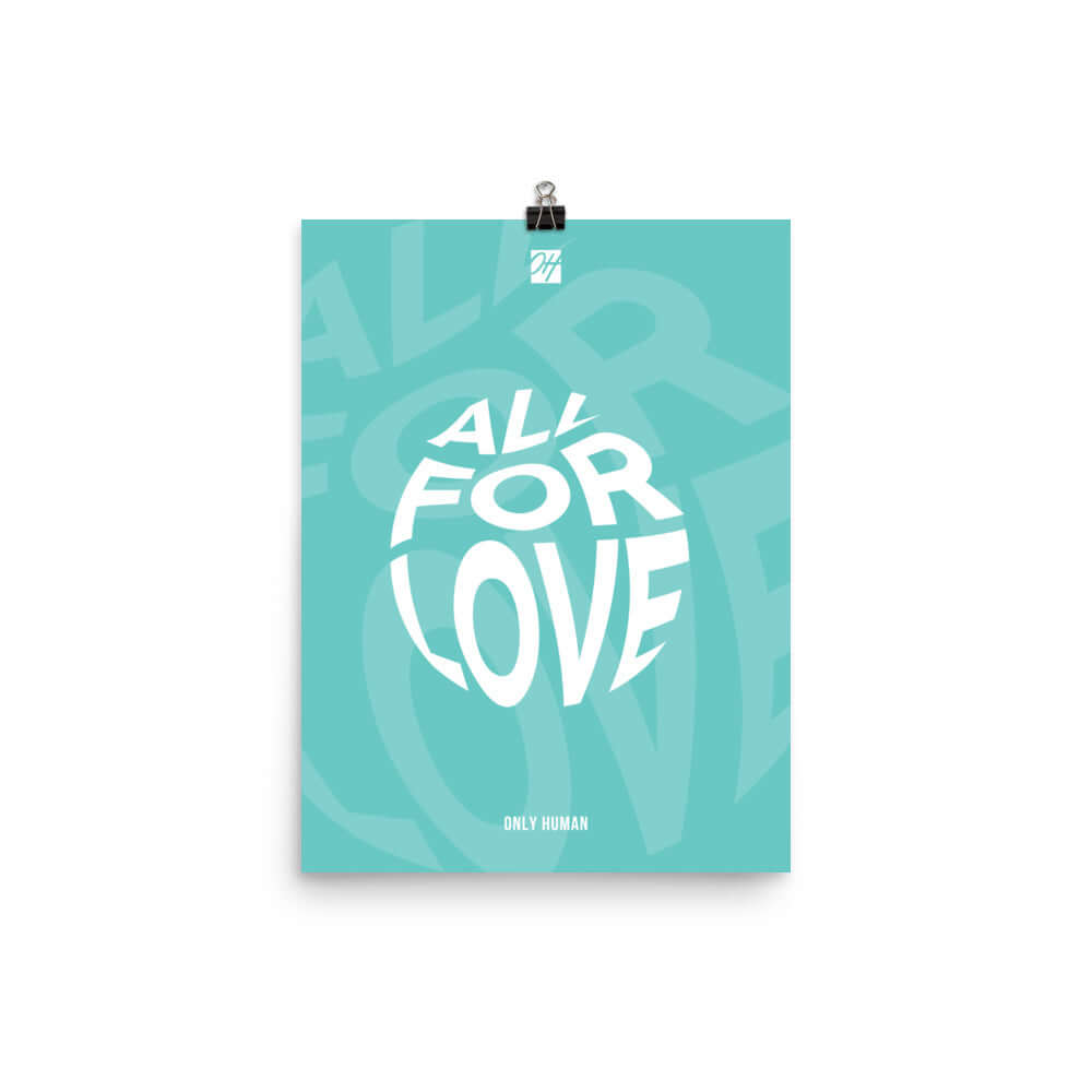 All For Love Poster - Only Human